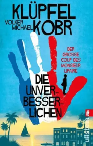 Buch: Die Unverbesserlichen, Klüpfel/Kobr, 2024, Ullstein, gebraucht, sehr gut