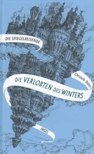 Buch: Die Verlobten des Winters, Dabos, Christelle. 2020, Insel Verlag