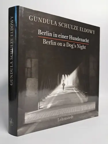 Buch: Berlin in einer Hundenacht, Gundula Schulze Eldowy, 2011, Lehmstedt