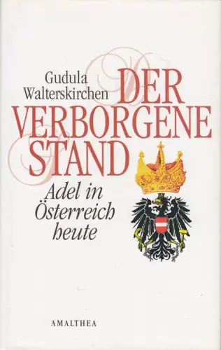Buch: Der verborgene Stand, Walterskirchen, Gudula, 1999, Amalthea, sehr gut
