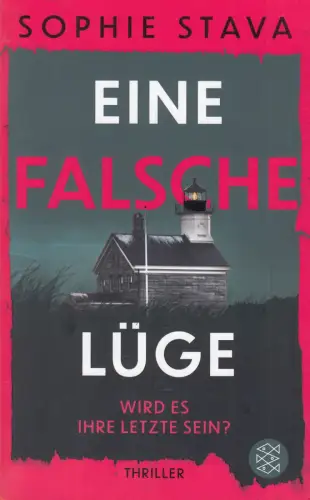 Buch: Eine falsche Lüge,  Wird es ihre letzte sein? Stava, Sophie, 2025, Fischer