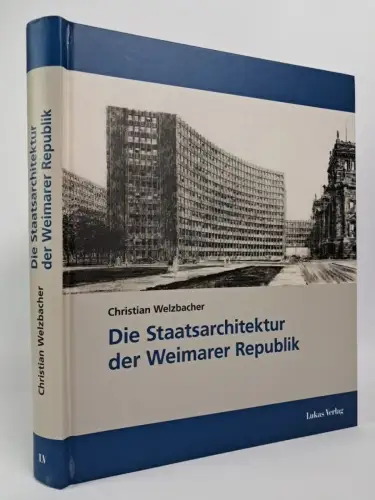 Buch: Die Staatsarchitektur der Weimarer Republik, Christian Welzbacher, Lukas