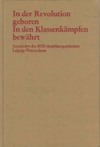 Buch: In der Revolution geboren. In den Klassenkämpfen bewährt, Bramke. 1986