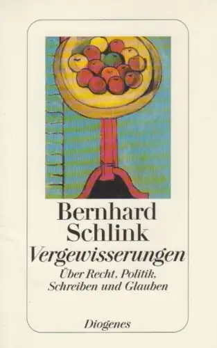 Buch: Vergewisserungen, Schlink, Bernhard. Diogenes, 2005, Diogenes Verlag