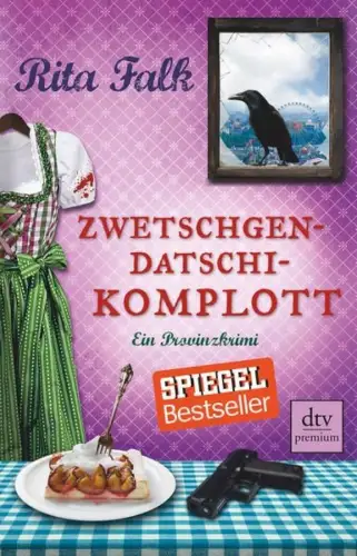 Buch: Zwetschgendatschikomplott, Falk, Rita, 2015, dtv, Ein Provinzkrimi