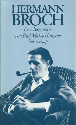 Buch: Hermann Broch, Lützeler, Paul Michael, 1986, Suhrkamp, Eine Biographie