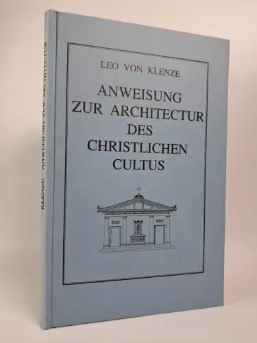 Buch: Anweisung zur Architectur des christlichen Cultus, Leo von Klenze, Uhl