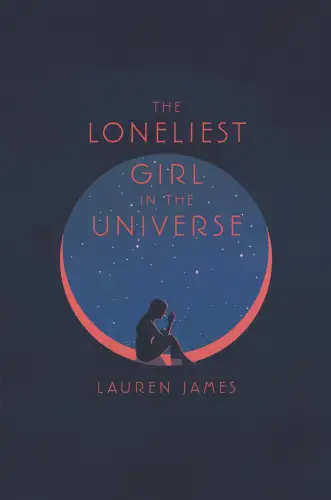 Buch: The Loneliest Girl in the Universe, James, Lauren, 2018, HarperCollins