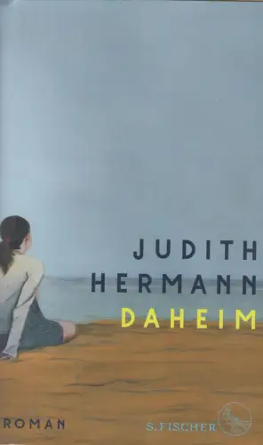 Buch: Daheim, Hermann, Judith, 2021, S. Fischer, Roman, gebraucht, sehr gut