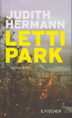 Buch: Letti Park, Hermann, Judith. 2016, S. Fischer Verlag, Erzählungen