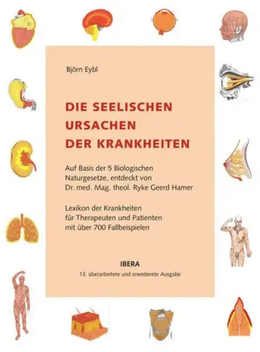 Buch: Die seelischen Ursachen der Krankheiten, Eybl, Björn, 2018, Ibera Verlag