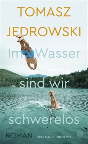 Buch: Im Wasser sind wir schwerelos, Jedrowski, Tomasz, 2021, Roman, sehr gut