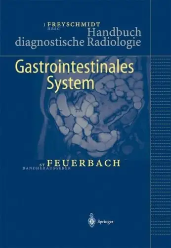Buch: Handbuch diagnostische Radiologie, Gastrointestinales System, Feuerbach