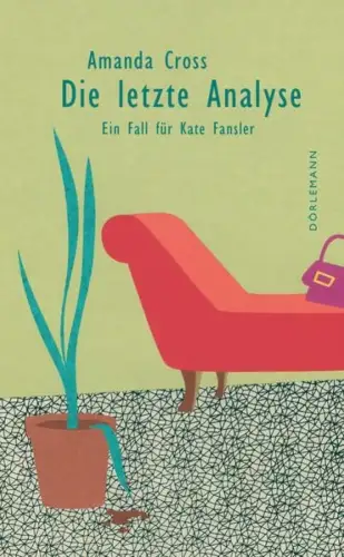 Buch: Die letzte Analyse, Cross, Amanda, 2021, Dörlemann, Fall für Kate Fansler