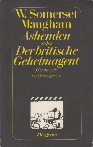 Buch: Ashenden oder Der britische Geheimagent, W. Somerset Maugham, Diogenes