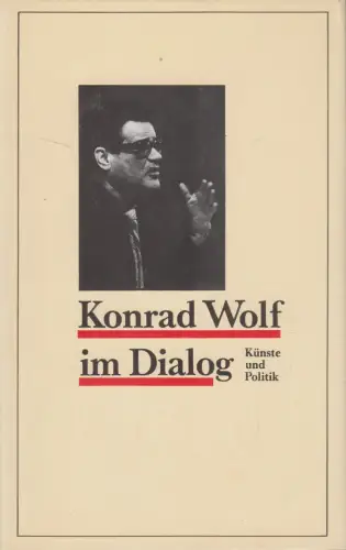 Buch: Konrad Wolf im Dialog, Dieter Heinze und Ludwig Hoffmann, 1985, Dietz Vlg.