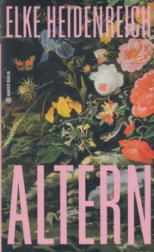 Buch: Altern, Heidenreich, Elke, 2024, Hanser Berlin, gebraucht, sehr gut