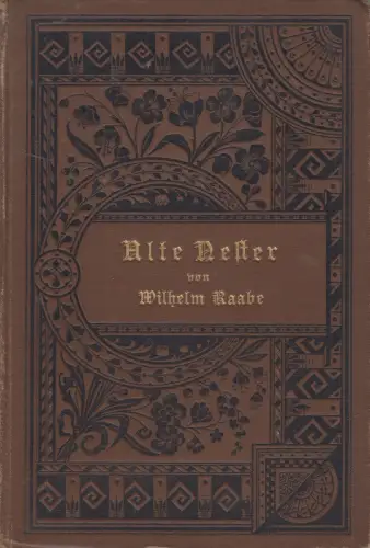 Buch: Alte Nester, Wilhelm Raabe, 1897, Verlag Otto Janke, gebraucht, gut