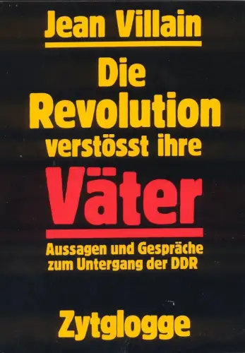 Buch: Die Revolution verstösst ihre Väter, Villain, Jean, 1990, Zytglogge