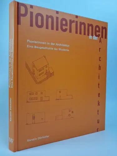 Buch: Pionierinnen der Architektur, Kerstin Dörhöfer, 2004, Wasmuth Verlag
