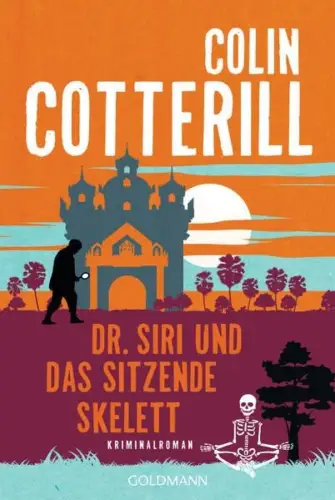Buch: Dr. Siri und das sitzende Skelett, Cotterill, Colin, 2023, Goldmann