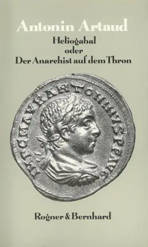 Buch: Heliogabal, Oder Der Anarchist auf dem Thron, Artaud, Antonin, 1980