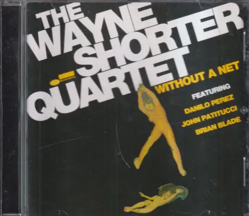 CD: Wayne Shorter Quartet, Without a Net, 2013, Contemporary Jazz, Blue Note