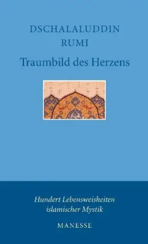 Buch: Traumbild des Herzens, Hundert Vierzeiler, Rumi, Dschalaluddin, 2005