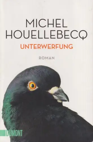 Buch: Unterwerfung, Roman. Houellebecq, Michel, 2018, DuMont Buchverlag