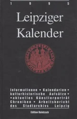 Buch: Leipziger Kalender 1995, Stadt Leipzig, Stadtarchiv, Edition Reintzsch