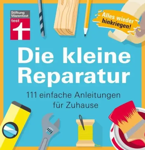 Buch: Die kleine Reparatur, 111 einfache Anleitungen für Zuhause, Heß, Thomas