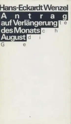 Buch: Antrag auf Verlängerung des Monats August, Wenzel, Hans-Eckardt. 1986