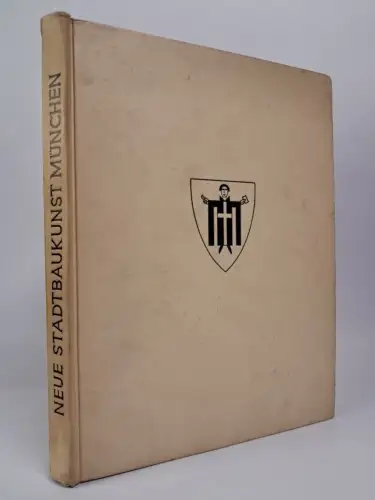 Buch: Neue Stadtbaukunst - München, Fritz Beblo, 1928, Friedrich Ernst Hübsch