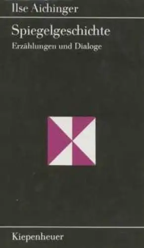 Buch: Spiegelgeschichte, Aichinger, Ilse. Gustav Kiepenheuer Bücherei, 1979