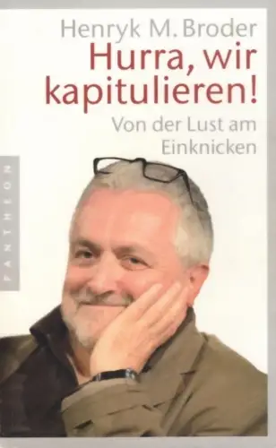 Buch: Hurra, wir kapitulieren!, Broder, Henryk M. 2007, Pantheon Verlag
