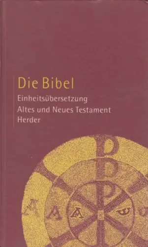 Buch: Die Bibel. Altes und Neues Testament. 1999, Herder Verlag, gebraucht, gut