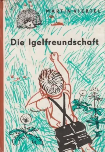 Buch: Die Igelfreundschaft, Viertel, Martin. Die kleinen Trompeterbücher, 1976