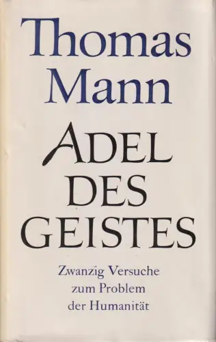 Buch: Adel des Geistes, Mann, Thomas. 1965, Aufbau-Verlag, gebraucht, gut