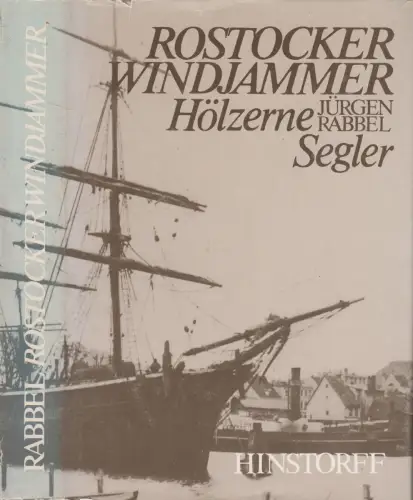 Buch: Rostocker Windjammer, Hölzerne Segler, Jürgen Rabbel. 1988, Hinstorff