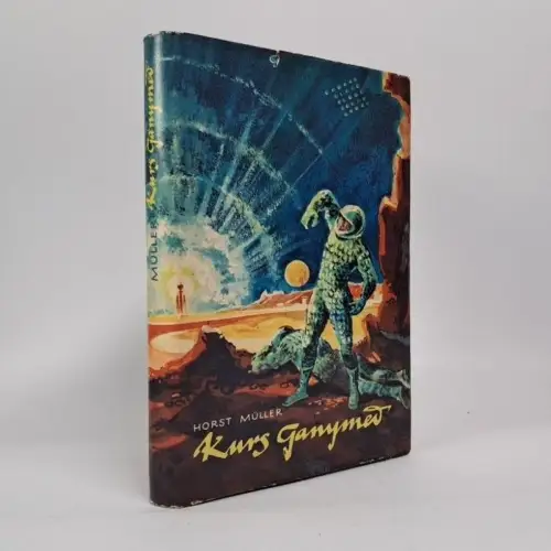 Buch: Kurs Ganymed, Zukunftsroman, Horst Müller, 1963, Domowina Verlag