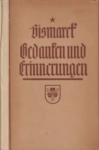 Buch: Gedanken und Erinnerungen, Bismarck, Fürst Otto von. 1919, Dritter Band