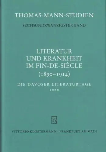 Buch: Literatur und Krankheit im Fin-de-Siecle, Sprecher, Thomas, 2002,...Mann