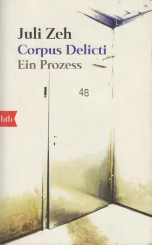 Buch: Corpus Delicti, Zeh, Juli. 2010, btb, Ein Prozess, gebraucht, gut