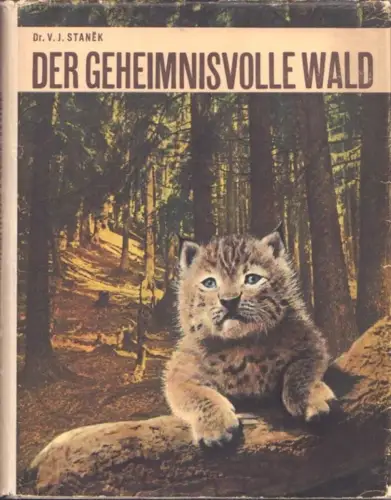 Buch: Der geheimnisvolle Wald, Stanek, V. J. 1954, Artia Verlag, gebraucht, gut