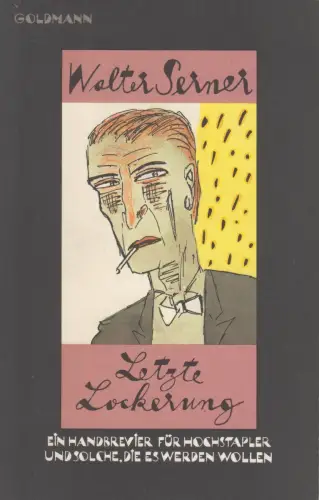 Buch: Letzte Lockerung, Walter Serner, 1990, Goldmann Verlag, gebraucht, gut