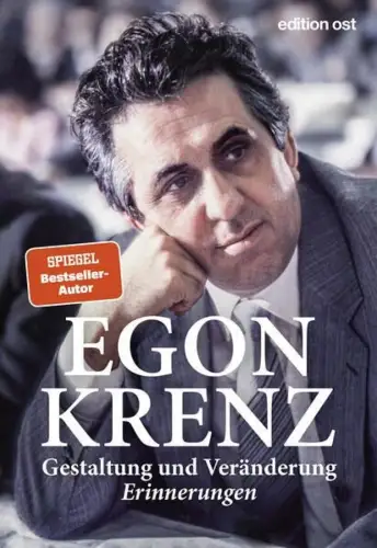 Buch: Gestaltung und Veränderung, Krenz, Egon, 2023, Edition Ost, Erinnerungen