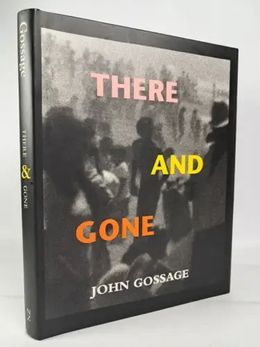 Buch: There and Gone - One Hundred and Twenty-Four Photographs, John Gossage