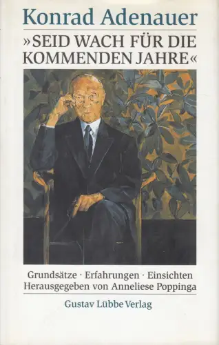 Buch: Seid wach für die kommenden Jahre, Adenauer, Konrad, 1997, Lübbe