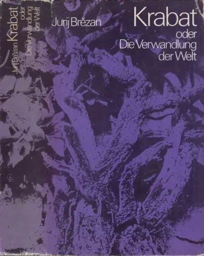 Buch: Krabat oder Die Verwandlung der Welt, Jurij Brezan. 1978, Neues Leben