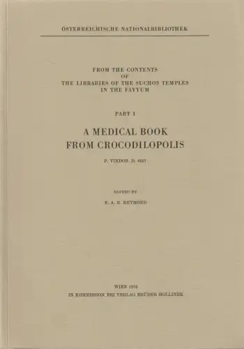 Buch: A Medical Book From Crocodilopolis, E. A. E. Reymond, 1976, Hollinek